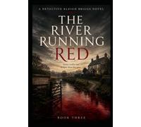 The River running RED (A Murder on the River Test)