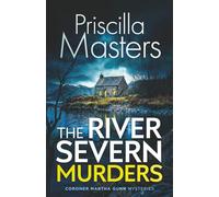 THE RIVER SEVERN MURDERS an absolutely gripping and unputdownable British crime mystery (Coroner Martha Gunn)
