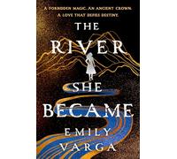 The River She Became: A fae romantasy from the #1 bestselling YA author!