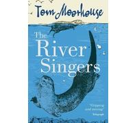 The River Singers by Tom Moorhouse (2014-07-03)