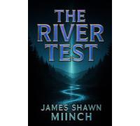 THE RIVER TEST