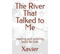 The River That Talked to Me: reading and coloring book for kids