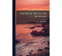 The River Trip to the Klondike