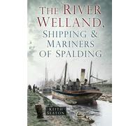The River Welland, Shipping & Mariners of Spalding