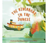 The Riverboat in the Jungle (Sing-Along Adventures)