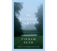 The Rivered Earth: From the author of A SUITABLE BOY