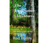 The Riverrunner Adventures: Life Down South on The River