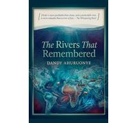 The Rivers That Remembered