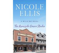 The Riverside Dance Studio: A Willa Bay Novel: 5