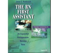 The RN First Assistant: An Expanded Perioperative Nursing Role
