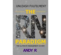 The RN Paradigm: The ultimate management system