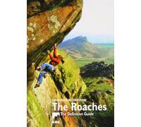 The Roaches: Staffordshire Gritstone, the Definitive Guide