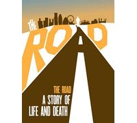 The Road A Story of Life and Death