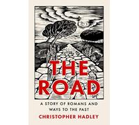 The Road: A Story of Romans and Ways to the Past