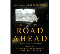 The Road Ahead: Fiction from the Forever War