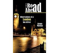 The Road Ahead: Observations of a London Bus Driver