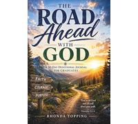 The Road Ahead With God: A 30-Day Devotional Journey for Graduates