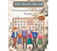 The Road Ahead: Word Search for Wills, Wishes & Wisdom: A Gentle End-of-Life Planning Activity Book with 55 Themed Puzzles | Reflective Quotes for Legacy, Estate Planning, and Peace of Mind
