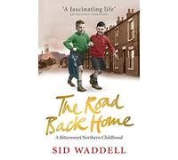 The Road Back Home: A Northern Childhood