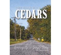 The Road Back to Cedars: Growing up in Simple Times
