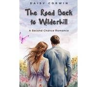 The Road Back to Wilderhill: A Small-Town Second Chance Romance with a Puppy-Sized Heart
