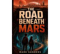 The Road Beneath Mars