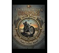 The Road Captain's COMPASS: Let's Ride (MC Protocols & Responsibilities)