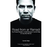 The Road from Ar Ramadi: The Private Rebellion of Staff Sergeant Mejía: An Iraq War Memoir