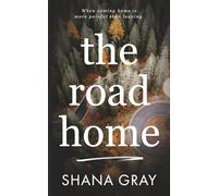 The Road Home: When coming home is more painful than leaving.