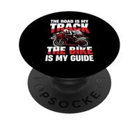 The Road Is My Track The Bike Is My Guide PopSockets Adhesive PopGrip