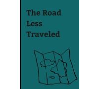 The Road Less Traveled: Reflections from an Unwritten Path. A Journal for men and women.