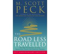 The Road Less Travelled : A New Psychology of Love, Traditional Values and Spiritual Growth