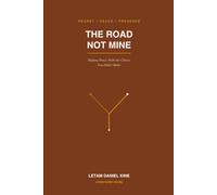The Road Not Mine: Making Peace With The Choice You Didn't Make