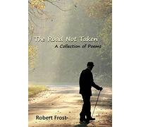 The Road Not Taken: A Collection of Poems