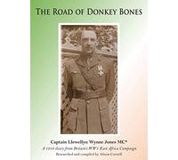 The Road of Donkey Bones: A 1918 Diary from Britain's WWI East Africa Campaign