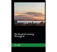 The Road of: Getting Through It