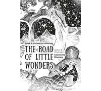 The Road of Little Wonders: A Story to Read, Color, and Keep in Your Heart