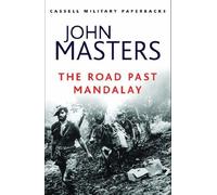 The Road Past Mandalay (CASSELL MILITARY PAPERBACKS) by Masters, John New Edition (2012)