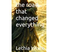 the road that changed everything