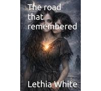 The road that remembered