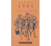 The Road To 1945: British Politics and the Second World War Revised Edition