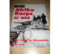 The Road to Alexandria (v. 1) (Afrika Korps at War)