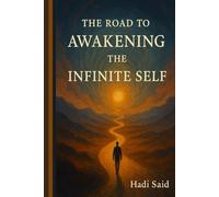 The road to awakening infinite self