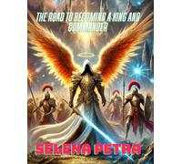 The Road to Becoming a King and Commander (Rebirth and the Path to Becoming the Lord of the Dark World)