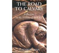 The Road to Calvary: Reflections on the Stations of the Cross by Elizabeth Ryan (2006) Pamphlet