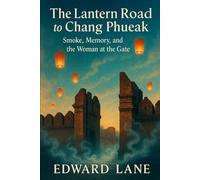 The Road to Chang Phueak: Smoke, Memory, and the Woman at the Gate