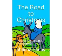 The Road to Christmas: From the First Sin to the First Christmas (A Mini Kid Min Book)