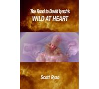 The Road to David Lynch's Wild at Heart