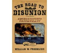 The Road to Disunion: Secessionists Triumphant, 1854-18 - Paperback NEW Freehlin