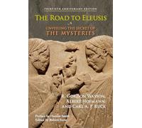 The Road to Eleusis: Unveiling the Secret of the Myster - Paperback NEW Hoffman,